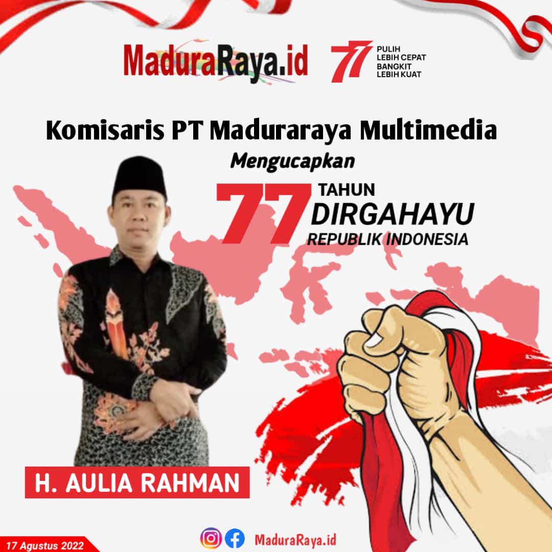 H. Aulia Rahman KOMISARIS PT Maduraraya Multimedia Mengucapkan Dirgahayu ke-77 Republik Indonesia