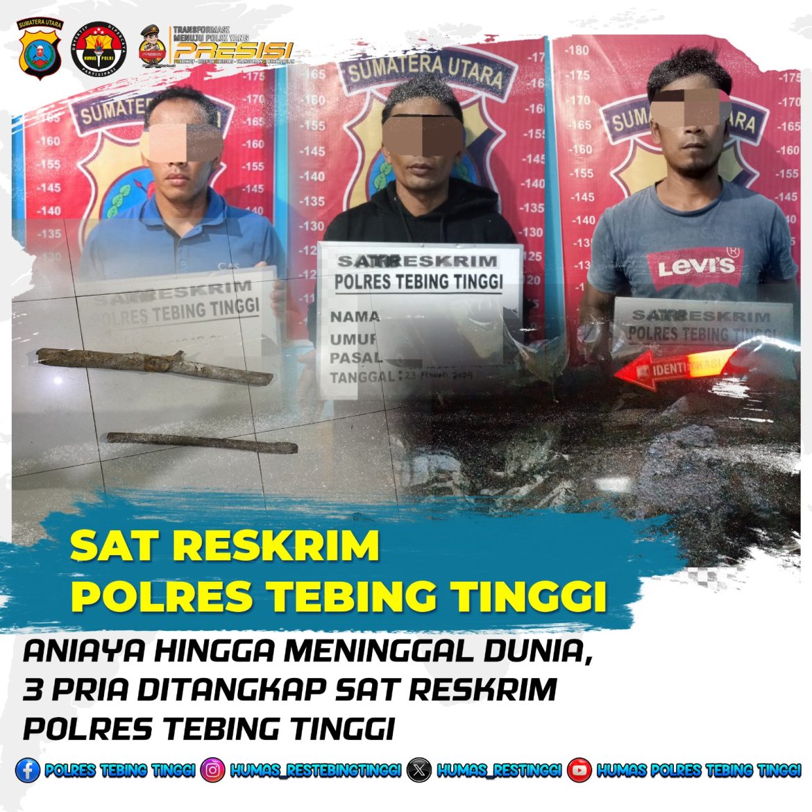 Sat Reskrim Polres Tebing Tinggi Tangkap 3 Pria Penganiaya Hingga Tewas