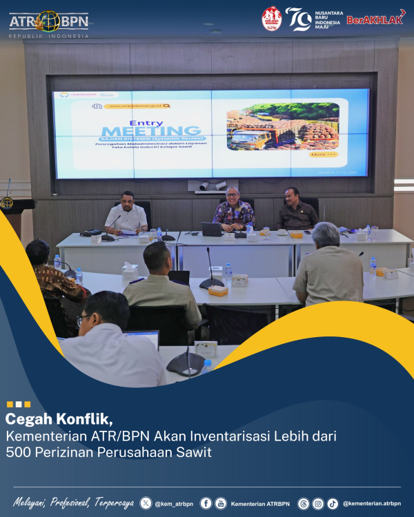 Cegah Konflik, Kementerian ATR/BPN Akan Inventarisasi Lebih dari 500 Perizinan Perusahaan Sawit