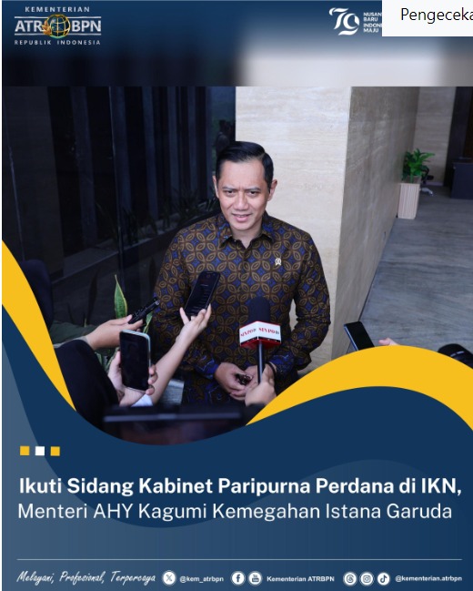 Ikuti Sidang Kabinet Paripurna Perdana di IKN, Menteri AHY Kagumi Kemegahan Istana Garuda