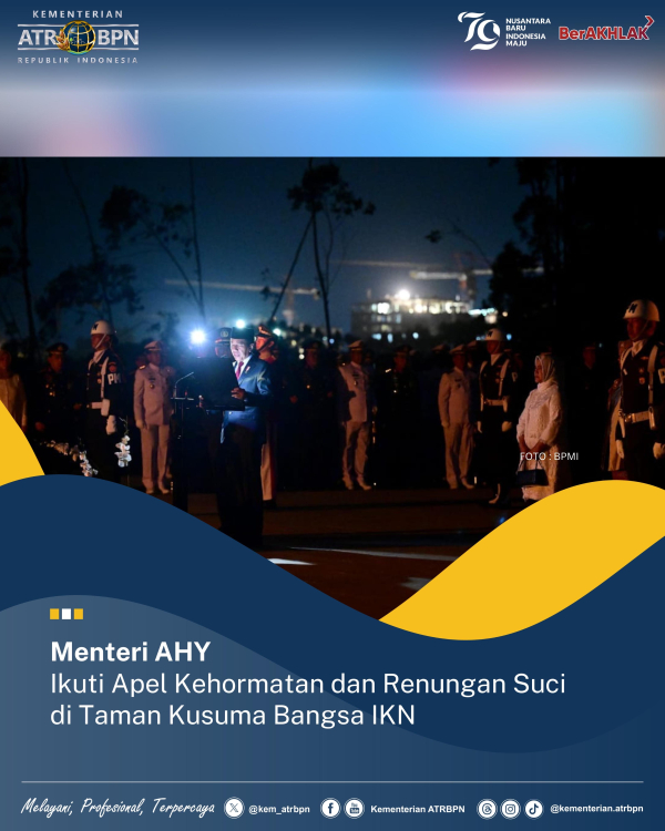 Menteri AHY Ikuti Apel Kehormatan dan Renungan Suci di Taman Kusuma Bangsa IKN