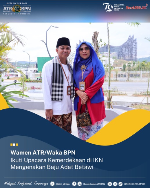 Wamen ATR/Waka BPN Ikuti Upacara Kemerdekaan di IKN Mengenakan Baju Adat Betawi