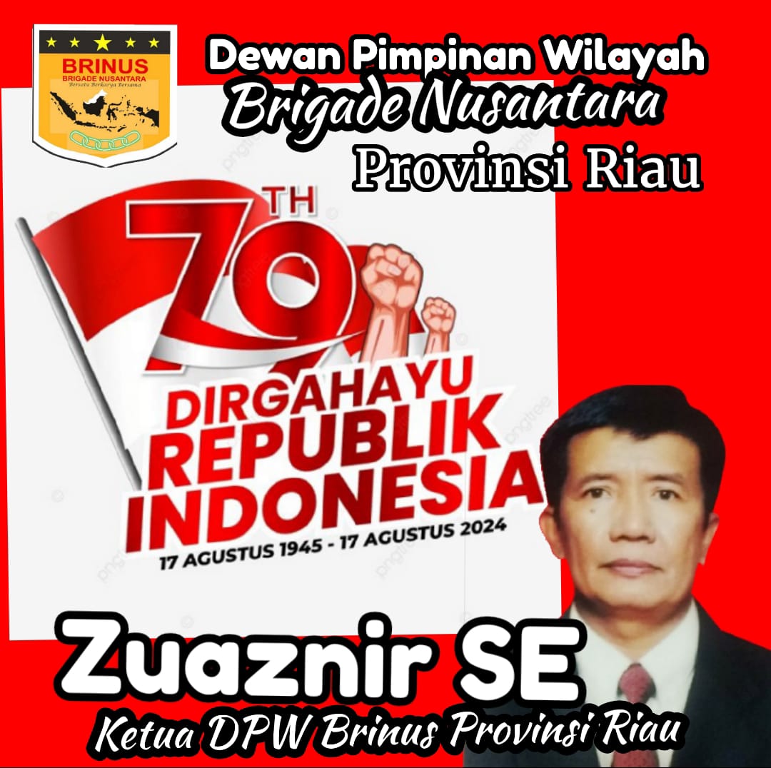 Ketua DPW Brigade Nusantara Riau Ucapkan Selamat HUT RI Ke-79 Tahun