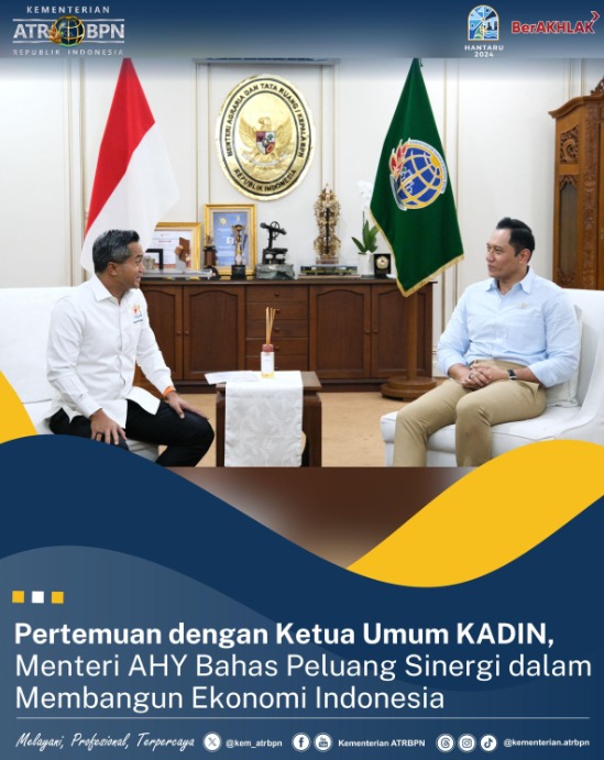 Pertemuan dengan Ketua Umum KADIN, Menteri AHY Bahas Peluang Sinergi dalam Membangun Ekonomi Indonesia