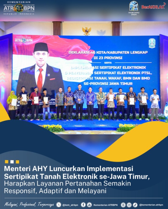 Menteri AHY Luncurkan Implementasi Sertipikat Tanah Elektronik se-Jawa Timur, Harapkan Layanan Pertanahan Semakin Responsif, Adaptif, dan Melayani