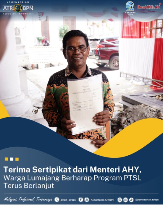 Terima Sertipikat dari Menteri AHY, Warga Lumajang Berharap Program PTSL Terus Berlanjut