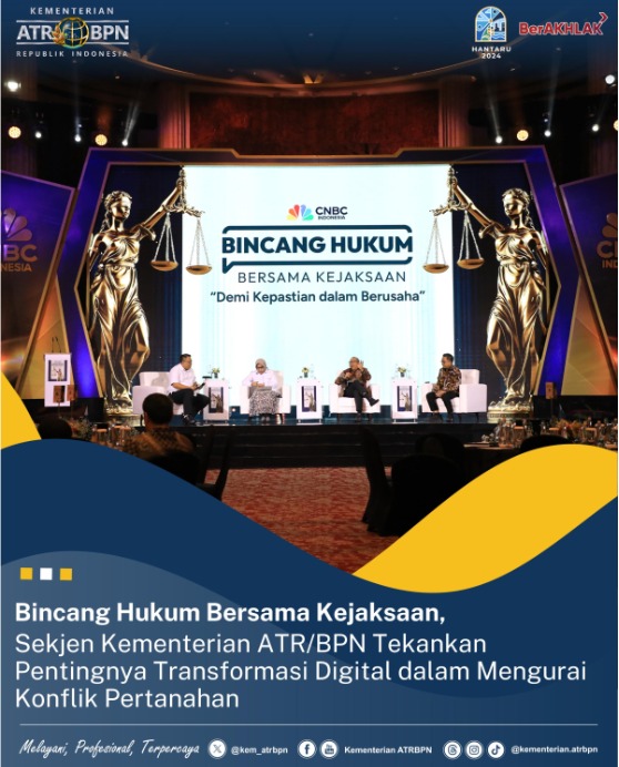 Bincang Hukum Bersama Kejaksaan, Sekjen Kementerian ATR/BPN Tekankan Pentingnya Transformasi Digital dalam Mengurai Konflik Pertanahan