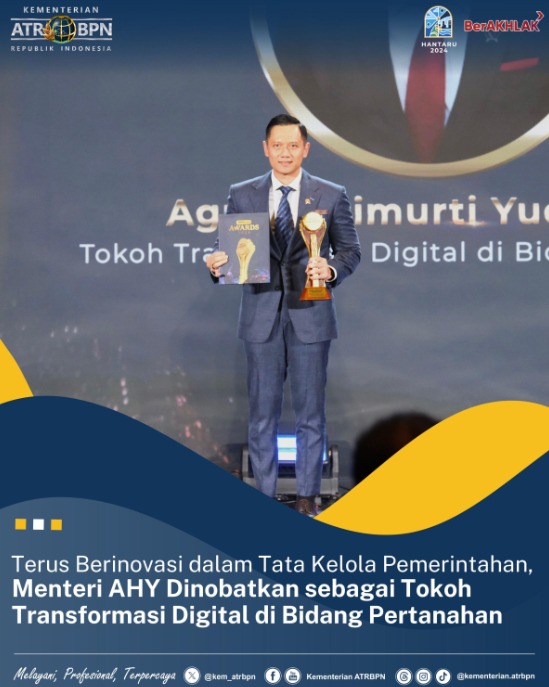 Terus Berinovasi dalam Tata Kelola Pemerintahan, Menteri AHY Dinobatkan sebagai Tokoh Transformasi Digital di Bidang Pertanahan