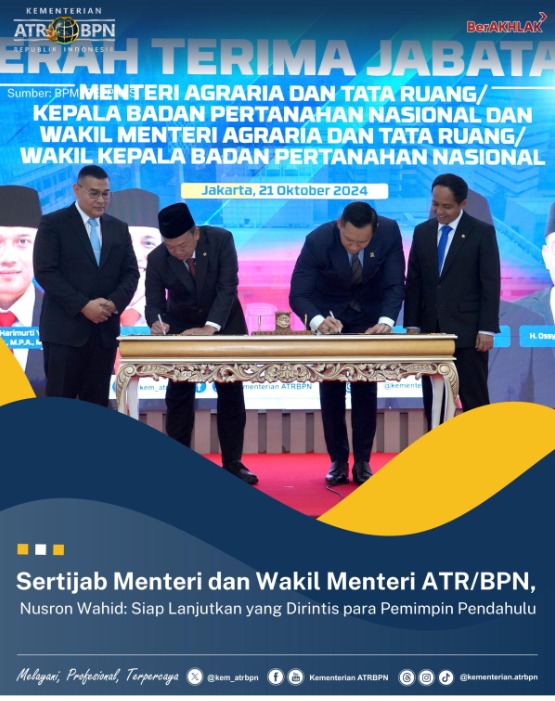 Sertijab Menteri dan Wakil Menteri ATR/BPN, Nusron Wahid: Siap Lanjutkan yang Dirintis para Pemimpin Pendahulu