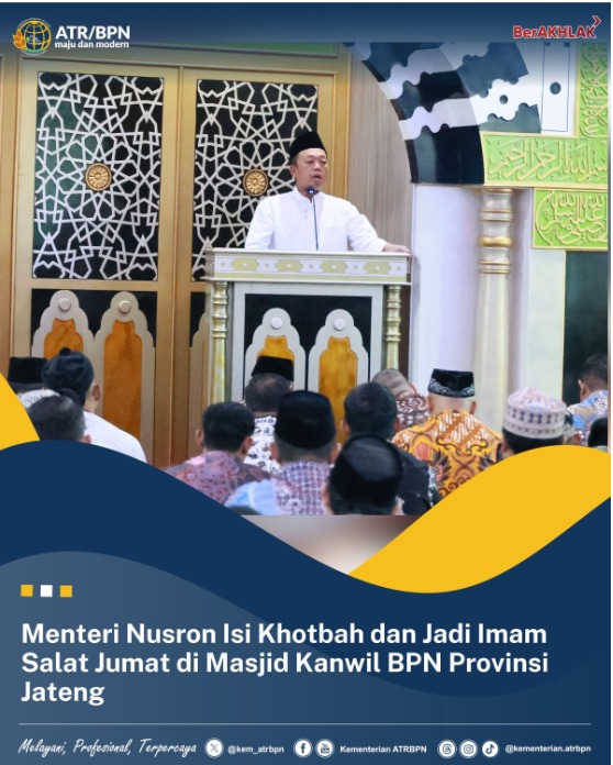 Menteri Nusron Isi Khotbah dan Jadi Imam Salat Jumat di Masjid Ar-Ridha Kanwil BPN Provinsi Jateng