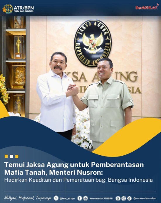 Temui Jaksa Agung untuk Pemberantasan Mafia Tanah, Menteri Nusron: Hadirkan Keadilan dan Pemerataan bagi Bangsa Indonesia