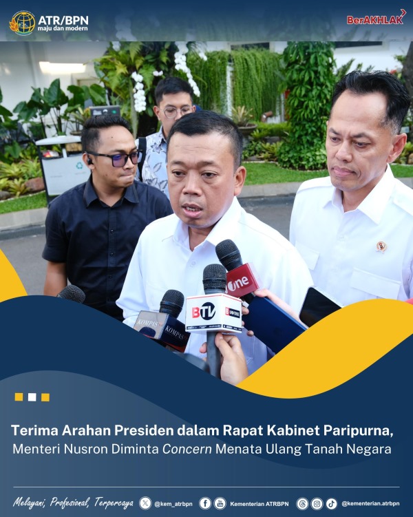 Terima Arahan Presiden dalam Rapat Kabinet Paripurna, Menteri Nusron Diminta Concern Menata Ulang Tanah Negara