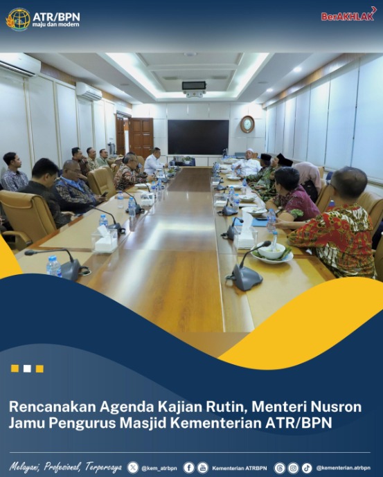 Rencanakan Agenda Kajian Rutin, Menteri Nusron Jamu Pengurus Masjid Kementerian ATR/BPN