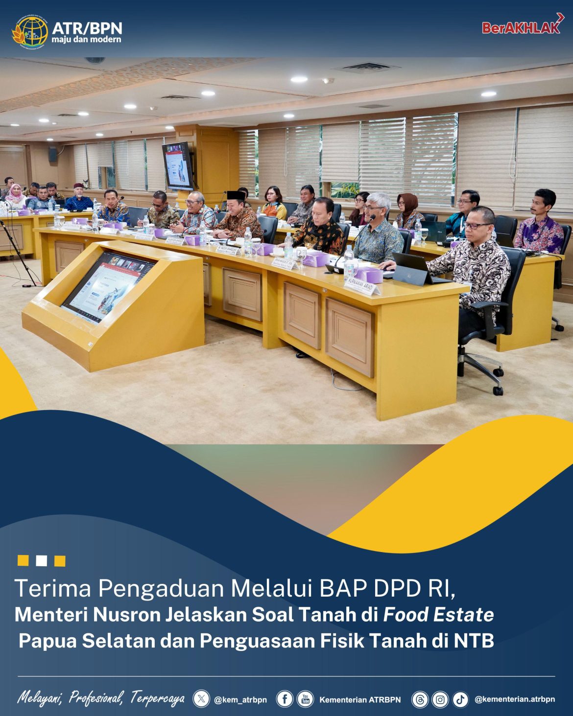 Terima Pengaduan Melalui BAP DPD RI, Menteri Nusron Jelaskan Soal Tanah di Food Estate Papua Selatan dan Penguasaan Fisik Tanah di NTB