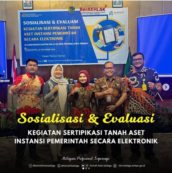 Sosialisasi dan Evaluasi Kegiatan Sertipikasi Tanah Aset Instansi Pemerintah Secara Elektronik