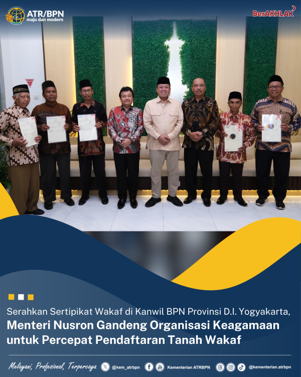 Serahkan Sertipikat Wakaf di Kanwil BPN Provinsi D.I. Yogyakarta, Menteri Nusron Gandeng Organisasi Keagamaan untuk Percepat Pendaftaran Tanah Wakaf