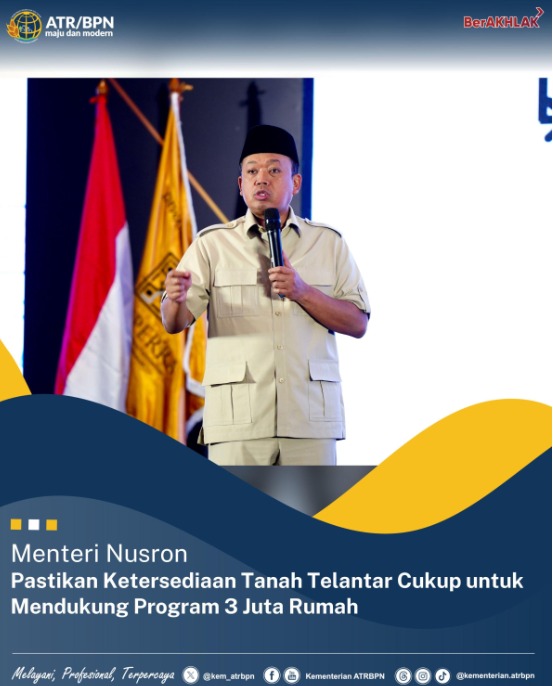 Menteri Nusron Pastikan Ketersediaan Tanah Telantar Cukup untuk Mendukung Program 3 Juta Rumah