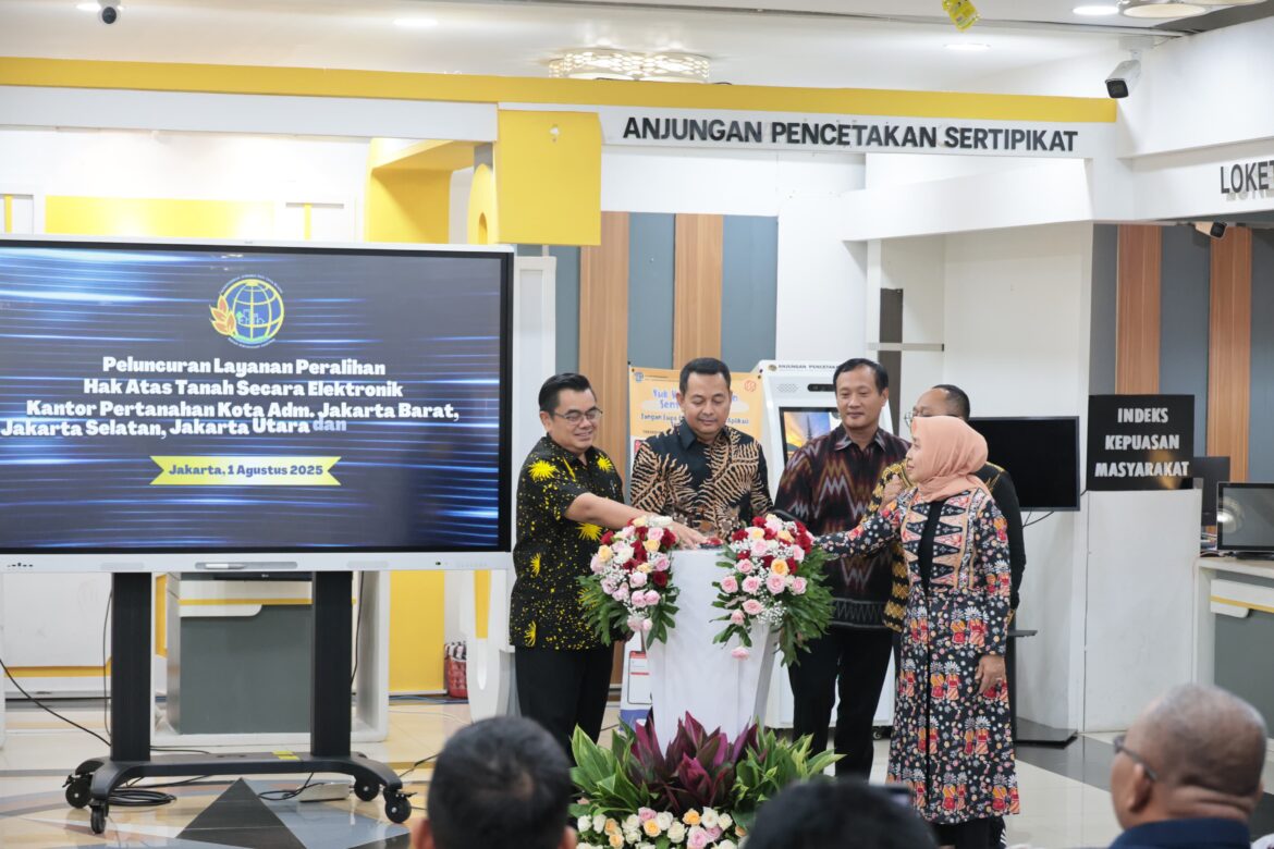 Kanwil BPN Provinsi DKI Jakarta Luncurkan Layanan Peralihan Hak Tanah Elektronik untuk Tingkatkan Kualitas Data dan Pelayanan