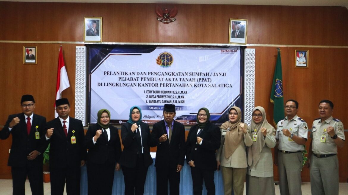 Pelantikan dan Pengangkatan Sumpah/Janji Pejabat Pembuat Akta Tanah (PPAT) di Kantor Pertanahan Kota Salatiga